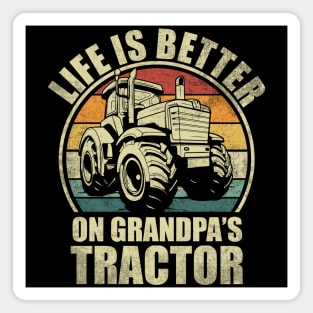 Life Is Better On Grandpa's Tractor. Funny Boy Tractor lover Magnet